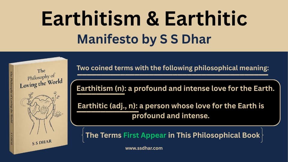 earthitism and earthitic manifesto by s s dhar in the book the philosophy of loving the world
